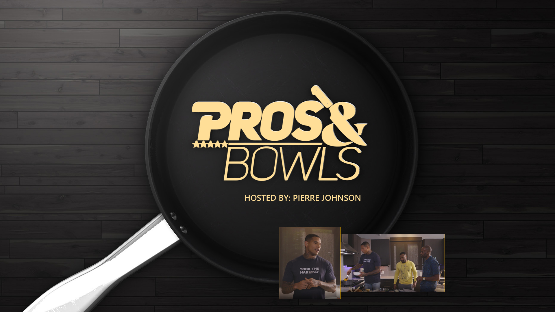 Pros and Bowls, hosted by Pierre Johnson